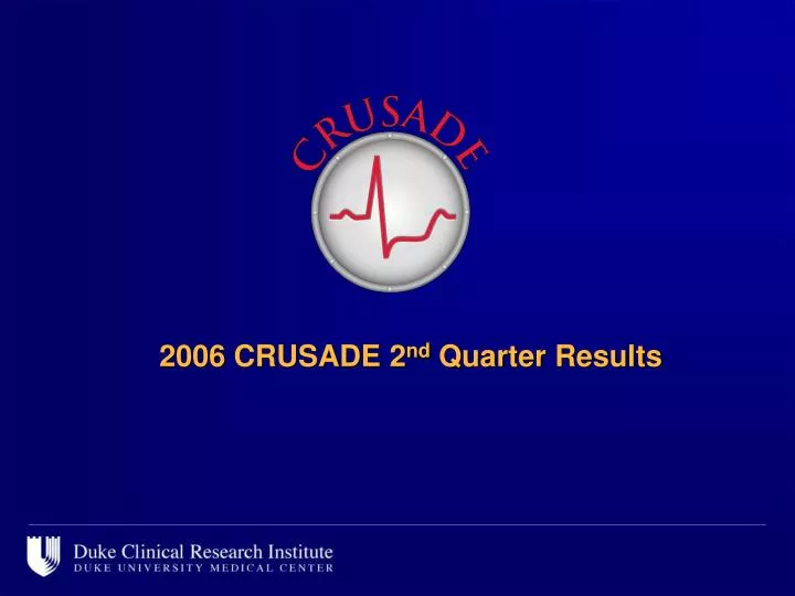 2006 crusade 2 nd quarter results