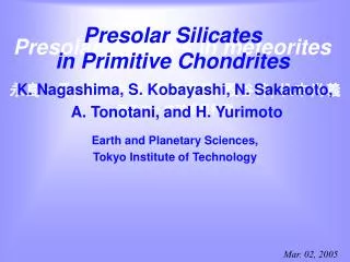 Presolar Silicates in Primitive Chondrites