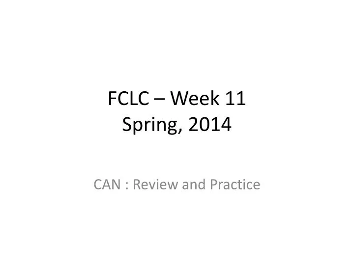 fclc week 11 spring 2014