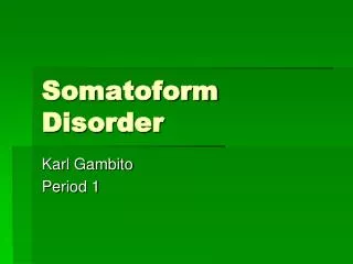 Somatoform Disorder