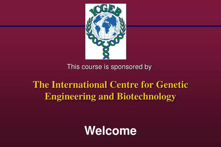 the international centre for genetic engineering and biotechnology