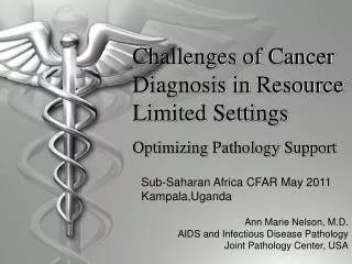 Challenges of Cancer Diagnosis in Resource Limited Settings