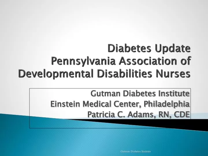 diabetes update pennsylvania association of developmental disabilities nurses