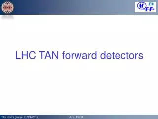 LHC TAN forward detectors