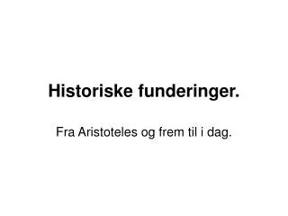 historiske funderinger