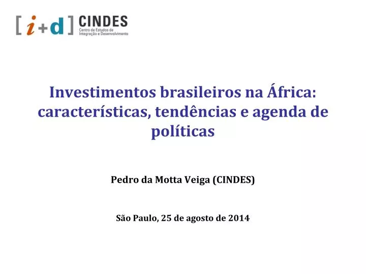investimentos brasileiros na frica caracter sticas tend ncias e agenda de pol ticas