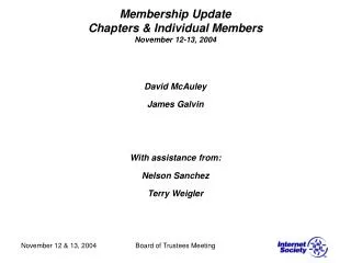 Membership Update Chapters &amp; Individual Members November 12-13, 2004