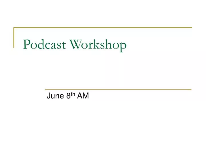 podcast workshop