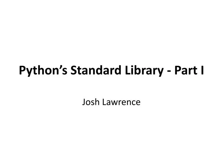 python s standard library part i