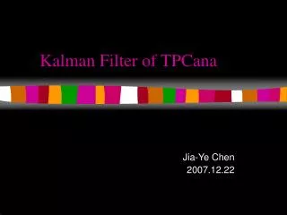 Kalman Filter of TPCana