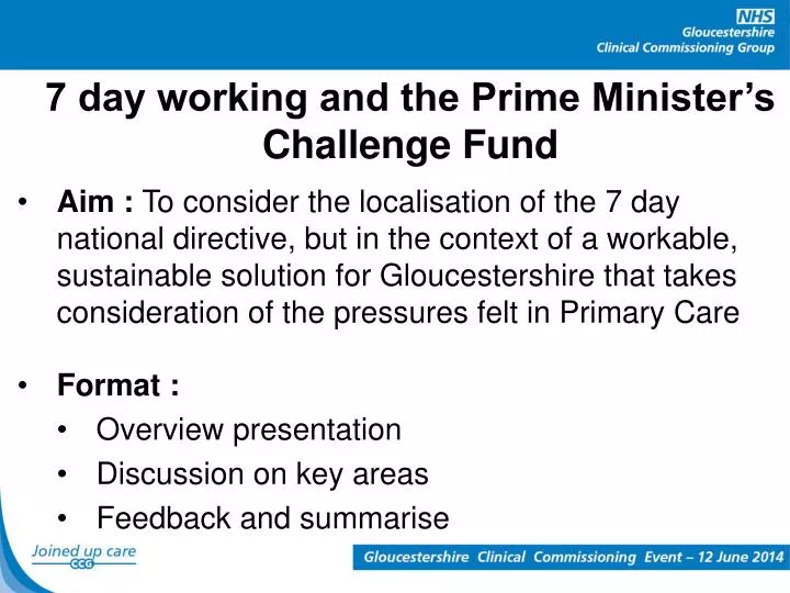7 day working and the prime minister s challenge fund