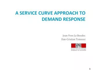 A SERVICE CURVE APPROACH TO DEMAND RESPONSE
