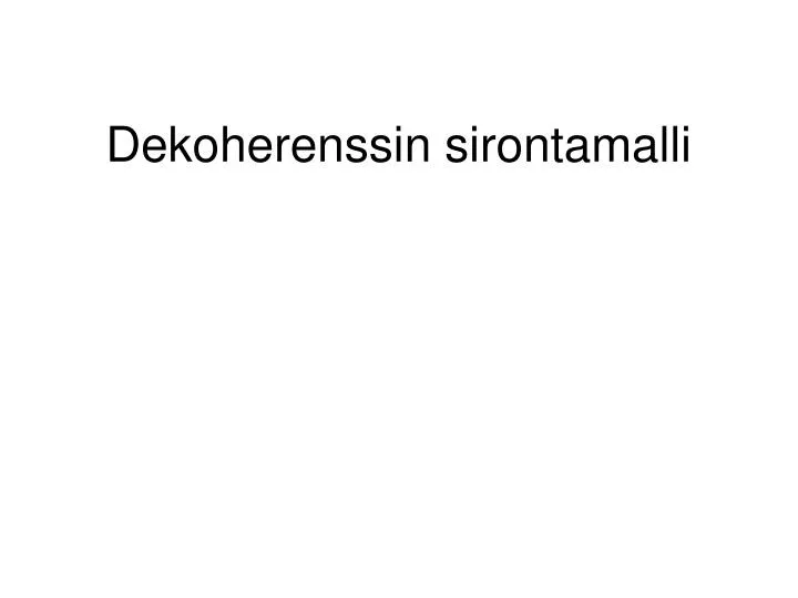 dekoherenssin sirontamalli