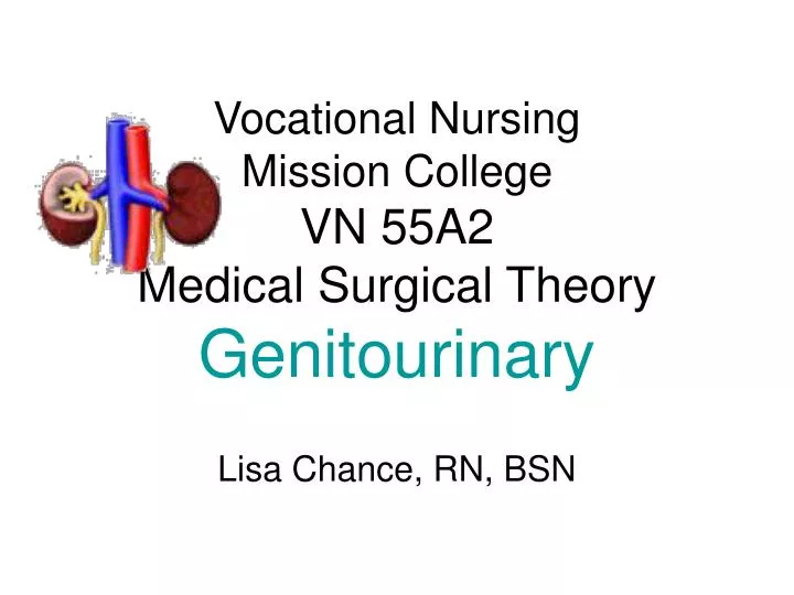 vocational nursing mission college vn 55a2 medical surgical theory genitourinary