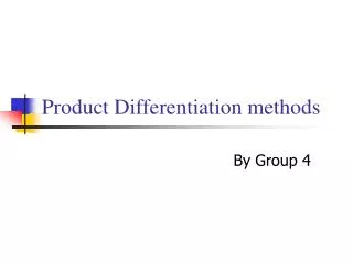 Product Differentiation methods