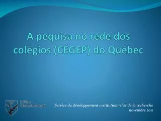 a pequisa no rede dos col gios c gep do qu bec