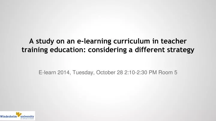 a study on an e learning curriculum in teacher training education considering a different strategy