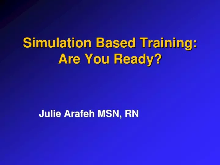simulation based training are you ready