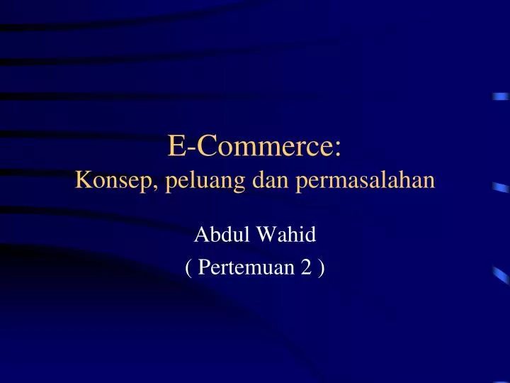 e commerce konsep peluang dan permasalahan