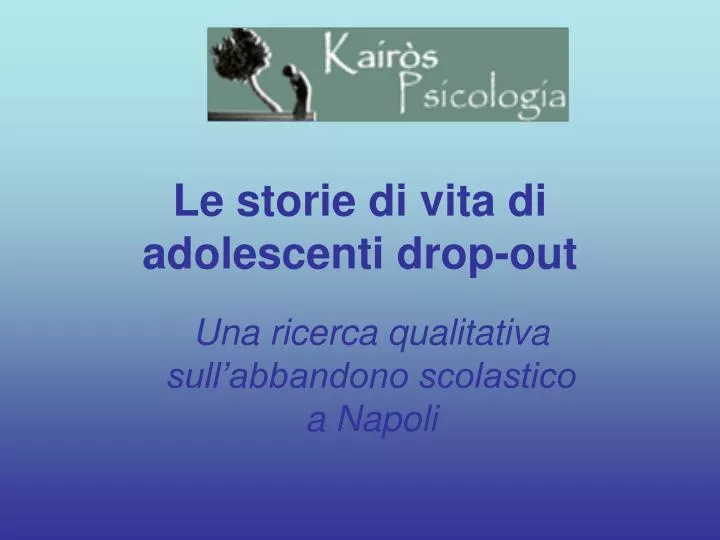 le storie di vita di adolescenti drop out