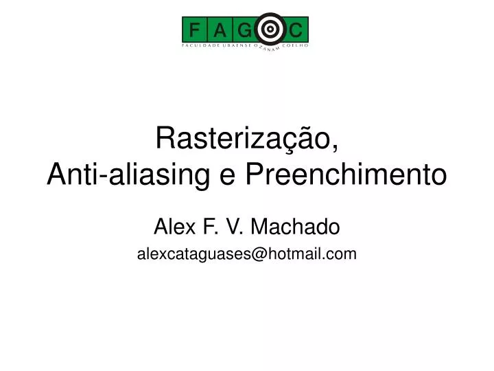 rasteriza o anti aliasing e preenchimento