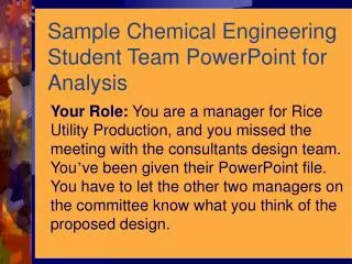 Sample Chemical Engineering Student Team PowerPoint for Analysis