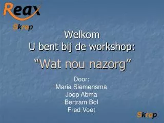 welkom u bent bij de workshop