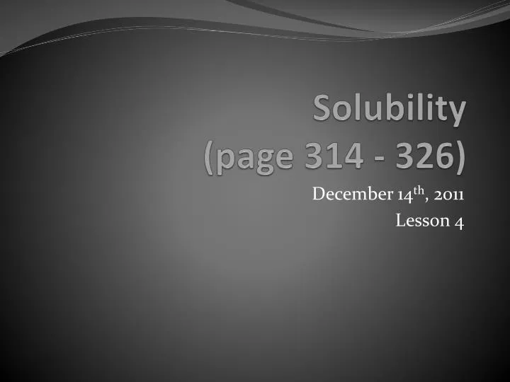 solubility page 314 326