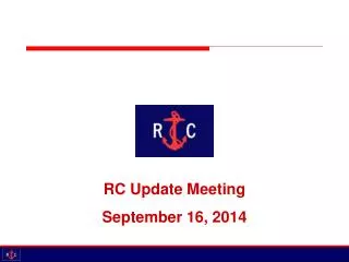 RC Update Meeting September 16, 2014
