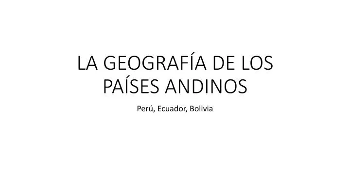 la geograf a de los pa ses andinos