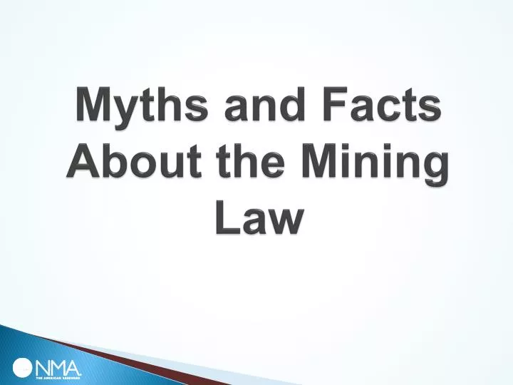 myths and facts about the mining law