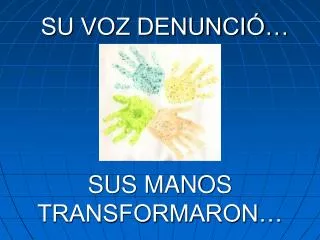 su voz denunci