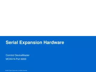 Serial Expansion Hardware