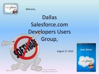 Welcome, Dallas Salesforce Developers Users Group, August 27, 2014