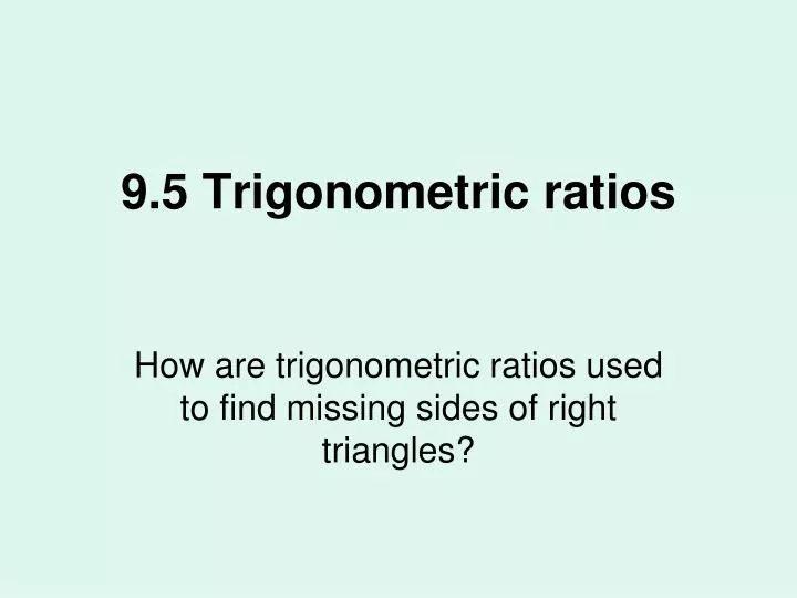 9 5 trigonometric ratios