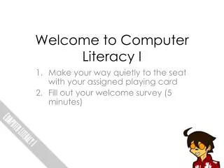 Welcome to Computer Literacy I