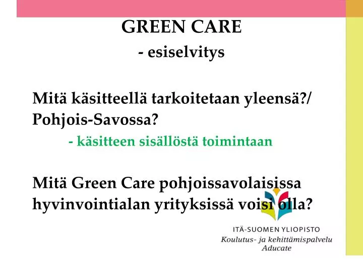 green care esiselvitys