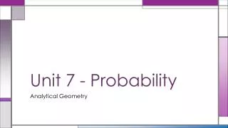 Unit 7 - Probability