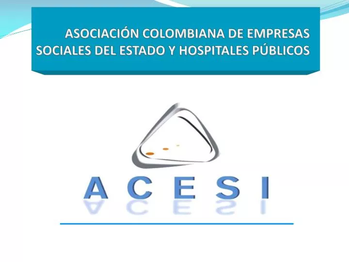 asociaci n colombiana de empresas sociales del estado y hospitales p blicos