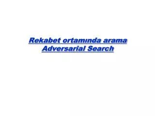 rekabet ortam nda arama adversarial search