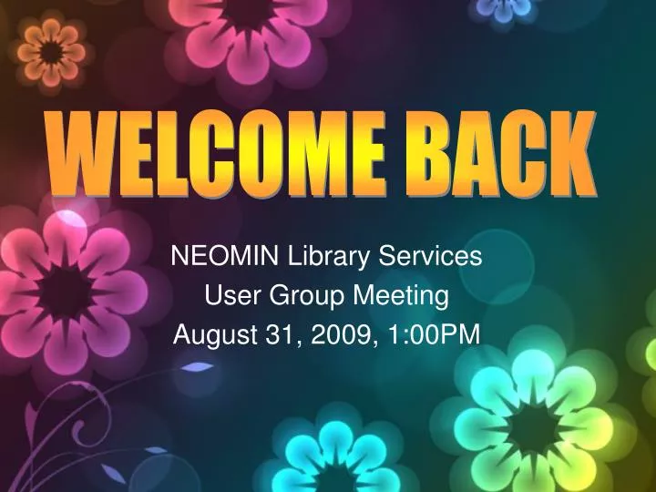 neomin library services user group meeting august 31 2009 1 00pm