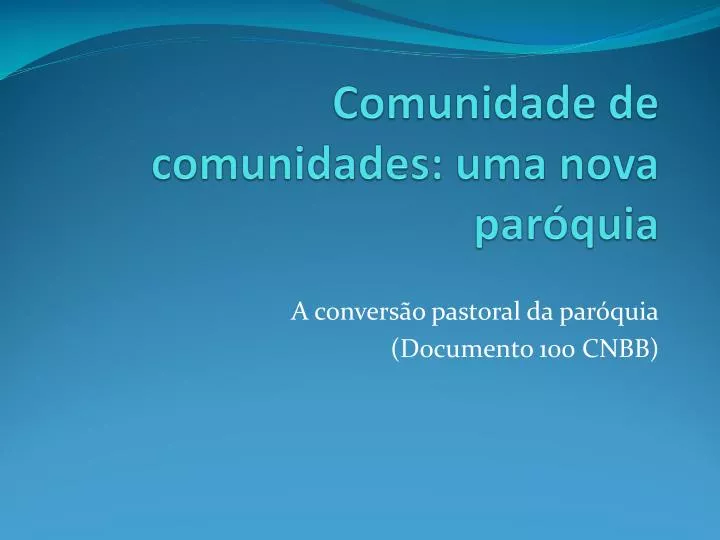 comunidade de comunidades uma nova par quia