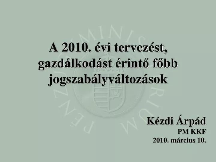 a 2010 vi tervez st gazd lkod st rint f bb jogszab lyv ltoz sok