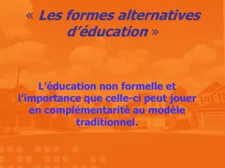 les formes alternatives d ducation