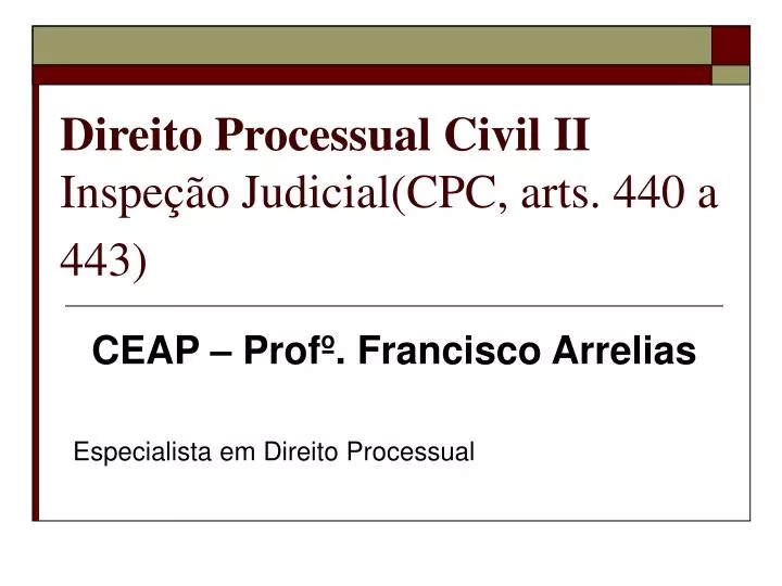 direito processual civil ii inspe o judicial cpc arts 440 a 443