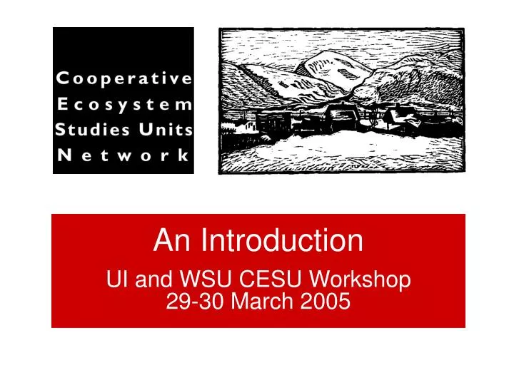 an introduction ui and wsu cesu workshop 29 30 march 2005