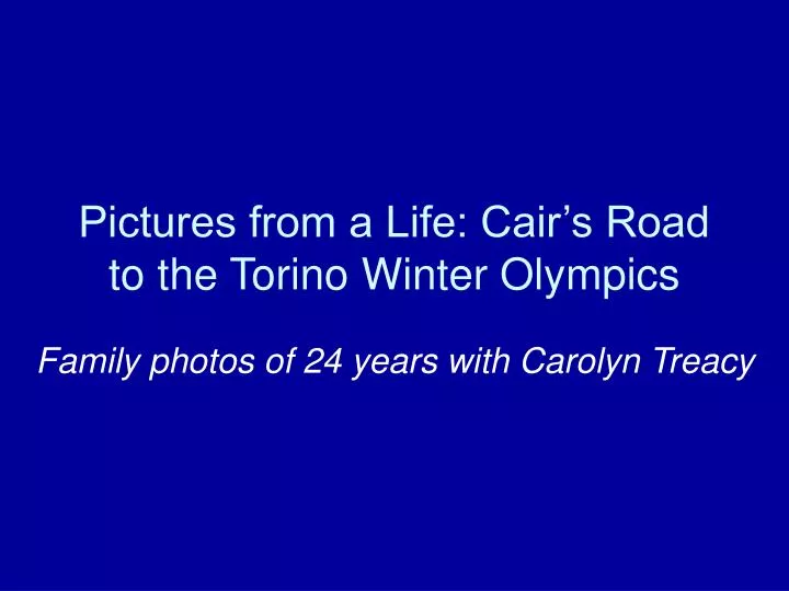 pictures from a life cair s road to the torino winter olympics