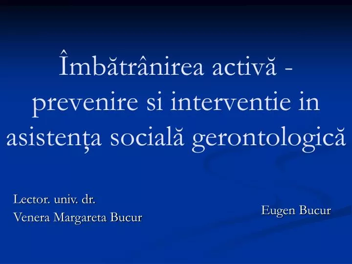 mb tr nirea activ prevenire si interventie in asisten a social gerontologic