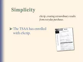 The TSAA has enrolled with eScrip.
