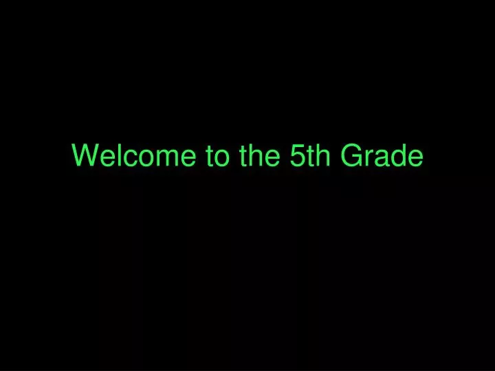 welcome to the 5th grade